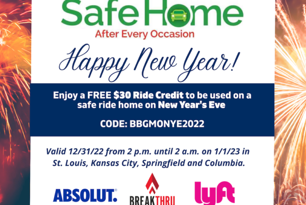 Safe Home After Every Occassion. Enjoy a FREE $30 Ride Credit to be used on a safe ride home on New Year's Eve. CODE: BBGMONYE2022. Valid 12/31/22 from 2 p.m. until 2 a.m. on 1/1/23 in St. Louis, Kansas City, Springfield and Columbia.